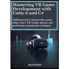 (英文圖書)Mastering VR Game Development with Unity 6 and C#: Build interactive virtual rea... 平裝版, Independently Published, 英文