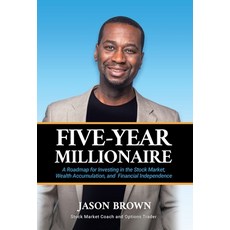 (영문도서) Five-Year Millionaire: A Roadmap for Investing in the Stock Market Wealth Accu... Hardcover, Brown Light Publishing LLC, English, 9798991266529