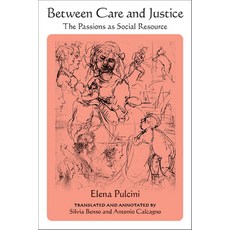(영문도서) Between Care and Justice: The Passions as Social Resource Paperback, State University of New Yor..., English, 9781438497877
