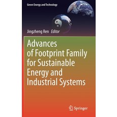 (영문도서) Advances of Footprint Family for Sustainable Energy and Industrial Systems Hardcover, Springer, English, 9783030764401