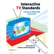 (영문도서) Interactive TV Standards: A Guide to MHP OCAP and JavaTV Paperback, Routledge, English, 9781138375956