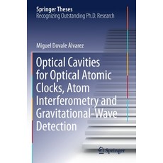 Optical Cavities for Optical Atomic Clocks Atom Interferometry and Gravitational-Wave Detection Paperback, Springer