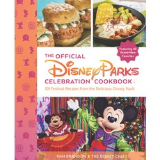 (영문도서) The Official Disney Parks Celebration Cookbook: 101 Festival Recipes from the Delicious Disne... Hardcover, Disney Editions, English, 9781368091176