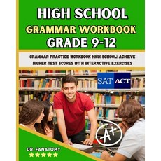 (영문도서) High School Grammar Workbook Grade 9-12: Grammar Practice Workbook High School:... Paperback, Dr. Fanatomy, English, 9781763794344