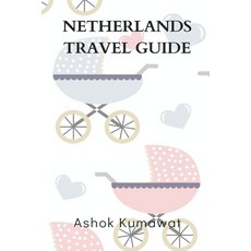 (영문도서) Netherlands Travel Guide Paperback, Writat, English, 9789358814644