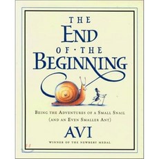 The End of the Beginning: Being the Adventures of a Small Snail (and an Even Smaller Ant) Paperback, Harcourt Paperbacks