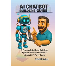 (영문도서)Data for Entrepreneurs - AI Chatbot Builder's Guide: A Practical Guide to Buildi... Paperback, Nikhil Sahai Publishing, English, 9789811775918