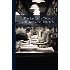 (영문도서)The Library World Volume 2 issues 13-24 Paperback, Nabu Press, English, 9781145449206