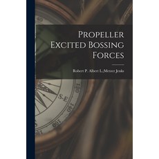(영문도서) Propeller Excited Bossing Forces Paperback, Hassell Street Press, English, 9781014711113