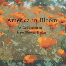 (英文圖書)America in Bloom: A Collection of State Flower Haiku 平裝版, Independently Published, 英文