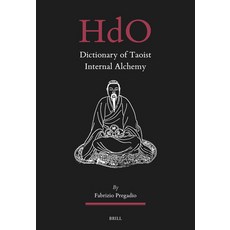(영문도서) Dictionary of Taoist Internal Alchemy Hardcover, Brill, English, 9789004712232