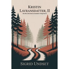 (영문도서)Kristin Lavransdatter II: The Wife (The Kristin Lavransdatter Trilogy Book 2) Paperback, Cby Press, English, 9789371235761