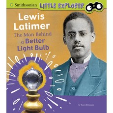 Lewis Latimer: The Man Behind a Better Light Bulb Paperback, Pebble Books