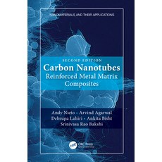 (영문도서) Carbon Nanotubes: Reinforced Metal Matrix Composites Paperback, CRC Press, English, 9780367280871