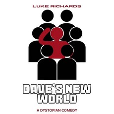 (영문도서) Dave's New World: A Dystopian Comedy Paperback, Vulpine Press, English, 9781839195754