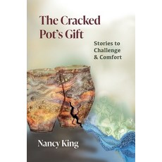 (영문도서)The Cracked Pot's Gift: Stories to Challenge & Comfort Paperback, Wild Rising Press, English, 9781957468518