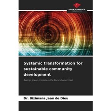 (영문도서)Systemic transformation for sustainable community development Paperback, Our Knowledge Publishing, English, 9786209018831