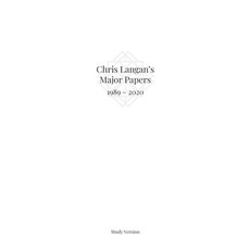 (영문도서) Chris Langan's Major Papers 1989 - 2020: Study Version Paperback, Independently Published, English, 9798713510541