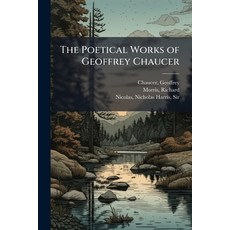 (영문도서)The Poetical Works of Geoffrey Chaucer: 2 Paperback, Nabu Press, English, 9781245000147