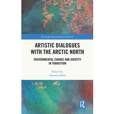 (外文書)Artistic Dialogues with the Arctic North: Environmental Change and Identity in Tr... Hardcover, Routledge, English