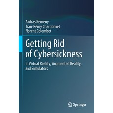 (영문도서) Getting Rid of Cybersickness: In Virtual Reality Augmented Reality and Simulators Paperback, Springer, English, 9783030593445