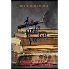 (영문도서) The Dodo Pantry: 30 rare recipe's Paperback, Independently Published, English, 9798862654219
