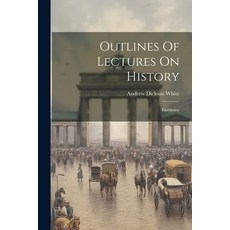 (영문도서) Outlines Of Lectures On History: Germany Paperback, Legare Street Press, English, 9781022423336