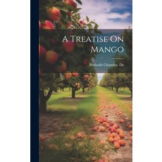 (영문도서) A Treatise On Mango Hardcover, Legare Street Press, English, 9781019874400