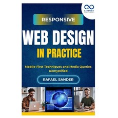 (英文圖書)Responsive Web Design in Practice: Mobile-First Techniques and Media Queries Dem... 平裝版, Independently Published, 英文