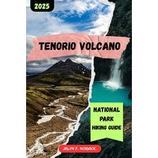 (英文圖書)Tenorio Volcano National Park Hiking Guide 2025 平裝版, Independently Published, 英文