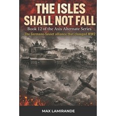(英文圖書)The Isles Shall Not Fall: Book 12 of the Axis Alternate Series 平裝版, Independently Published, 英文