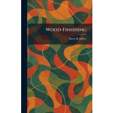 (영문도서)Wood-Finishing Hardcover, Tradd Street Press, English, 9781026089354