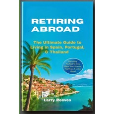(英文圖書)Retiring Abroad: The Ultimate Guide to Living in Spain Portugal & Thailand 平裝版, Independently Published, 英文