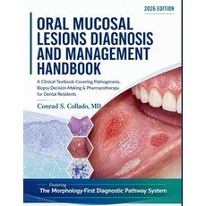 (영문도서)Oral Mucosal Lesions Diagnosis and Management Handbook: A Clinical Textbook Cove... Paperback, Independently Published, English, 9798189362422