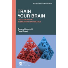 Train Your Brain: Challenging Yet Elementary Mathematics Paperback, CRC Press, English, 9780367564872