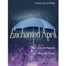 (영문도서) An Enchanted April...a musical: Vocal Selections - Song Book Paperback, Independently Published, English, 9781689206198