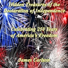 (영문도서)Hidden Treasures in the Declaration of Independence: Celebrating 250 Years of Am... Paperback, Independently Published, English, 9798283740515