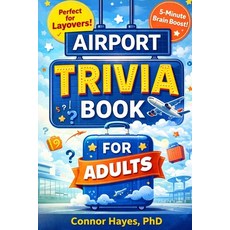 (영문도서)The Airport Trivia Book: Fun Facts Quick Questions and Fascinating Knowledge t... Paperback, Independently Published, English, 9798252536767