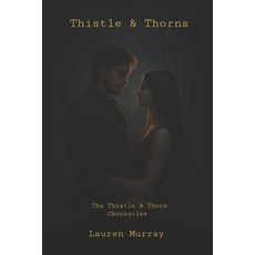 (영문도서)Thistle and Thorns: The Thistle & Thorn Chronicles Paperback, Independently Published, English, 9798266135796