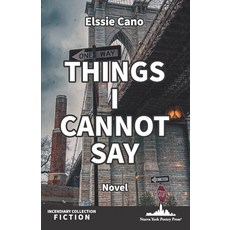 (영문도서) Things I Cannot Say Paperback, Nueva York Poetry Press LLC, English, 9781958001233