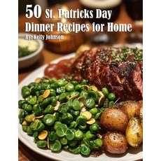 (영문도서) 50 St. Patrick's Day Dinner Recipes for Home Paperback, Marick Booster, English, 9798330320134