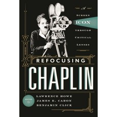 (英文圖書)Refocusing Chaplin: A Screen Icon through Critical Lenses 精裝版, Scarecrow Press, 英文