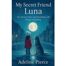 (外文書)My Secret Friend Luna Paperback, Adeline Pierce, English
