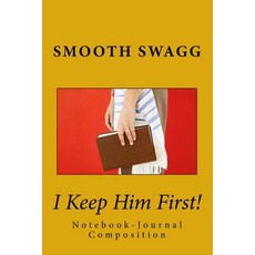 (영문도서)I Keep Him First! Paperback, Createspace Independent Pub..., English, 9781721291397 Createspace Independent Pub..., English, 9781721291397