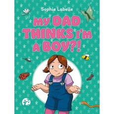 My Dad Thinks I'm a Boy?!: A Trans Positive Children's Book Hardcover, Jessica Kingsley Publishers, English, 9781787752214