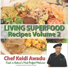 Living Superfood Recipes Vol. 2: Food Is Nature's Most Perfect Medicine Paperback, Independently Published, English, 9798704428343