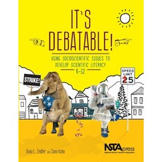 (英文圖書)It's Debatable!: Using Socioscientific Issues to Develop Scientific Literacy K-12 平裝版, National Science Teachers A..., 英文