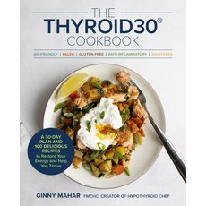 (영문도서)The Thyroid30(r) Cookbook: Three 30-Day Meal Plans and 100 Delicious Recipes to... Paperback, Fair Winds Press (MA), English, 9780760398142