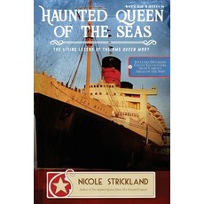 (영문도서) The Haunted Queen of the Seas: The Living Legend of the RMS Queen Mary Paperback, Kayli Max Books, English, 9798988065432