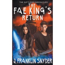 (영문도서) The Fae King's Return Paperback, J. Franklin Snyder, English, 9798223568155